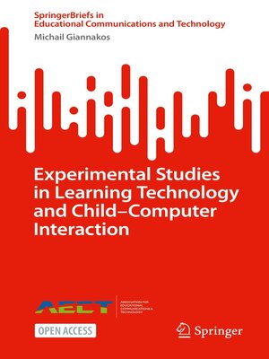cover image of Experimental Studies in Learning Technology and Child–Computer Interaction